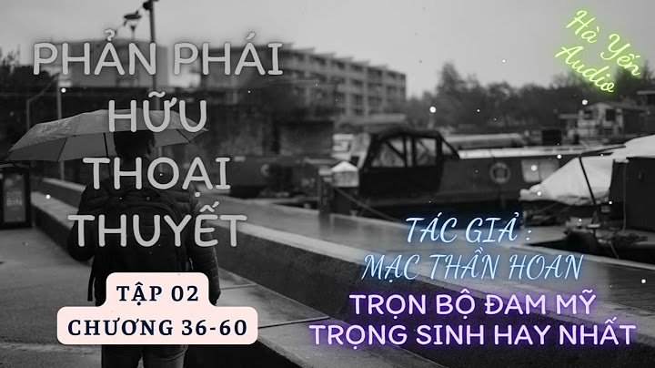 Phản phái hữu thoại thuyết review