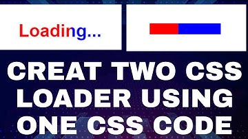 How To Make Two Deferent Type Of CSS Loader Using One CSS Code