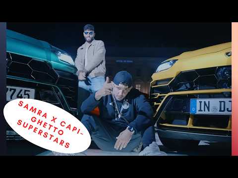 SAMRA x CAPITAL BRA GHETTO SUPERSTARS – Endlich!