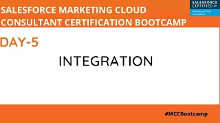 Marketing Cloud Consultant Certification  Day 5: Integration