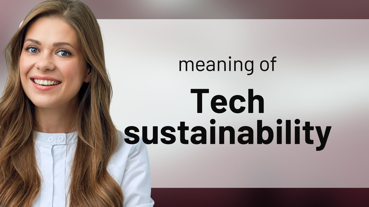 Understanding Tech Sustainability: A Guide for English Learners