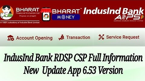 IndusInd Bank RDSP CSP App 6.53 Version New Update Kya aya hai Full Information 2025..