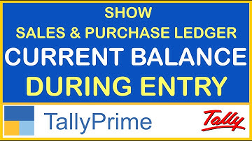 HOW TO SHOW SALES & PURCHASE LEDGER CURRENT BALANCE DURING ENTRY IN TALLY PRIME | PRIME NEW UPDATE