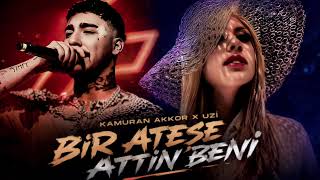 Kamuran Akkor X Uzi - Bir Ateşe Attın Beni Bilseydim Hiç Severmiydim