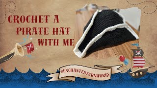 Crochet a Pirate Hat with Me!