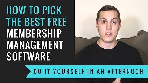 How to Pick the Best Free Membership Management Software