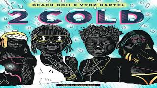 Watch Beach Boii 2 Cold Remix feat Vybz Kartel video