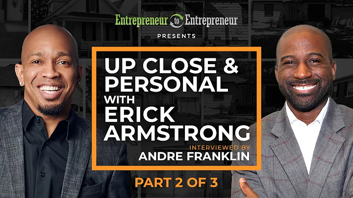 Up Close & Personal with Erick Armstrong: Part II