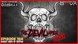 The Devil Vaper: LIVE - Ep. 104 - Steak & Vape Mail Day!