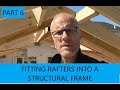 Fitting rafters to a structural steel frame.  PART 6   ***knocking off early***