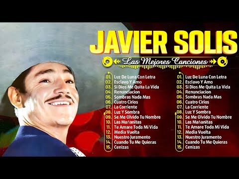 JAVIER SOLIS EXITOS