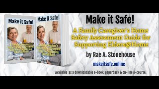 Make it Safe: A Family Caregiver's Home Safety Assessment Guide for Supporting Elders@Home Net Worth