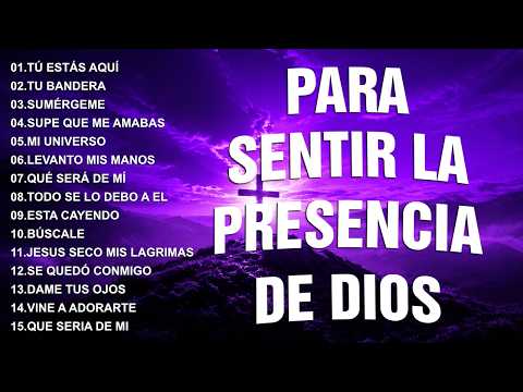 MUSICA CRISTIANA PARA SENTIR LA PRESENCIA DE DIOS - HERMOSAS ALABANZAS CRISTIANAS DE ADORACION 2026
