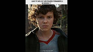 What if Eleven’s powers were GONE forever? 💀