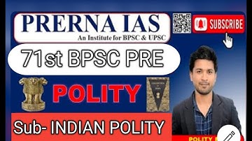 PRERNA IAS//BPSC//UPSC//CDPO//INDIAN POLITY//71st BPSC PRELIMS CRASH COURSE CLASS