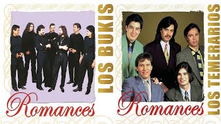 Los Bukis Y Los Temerarios Lo Más Románticos Para Enamorados - Lo Mejor De Bukis Y Temerarios