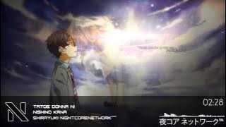 ★Nightcore   Tatoe Donna ni 【Nishino Kana】