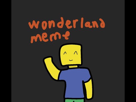 wonderland---meme-roblox