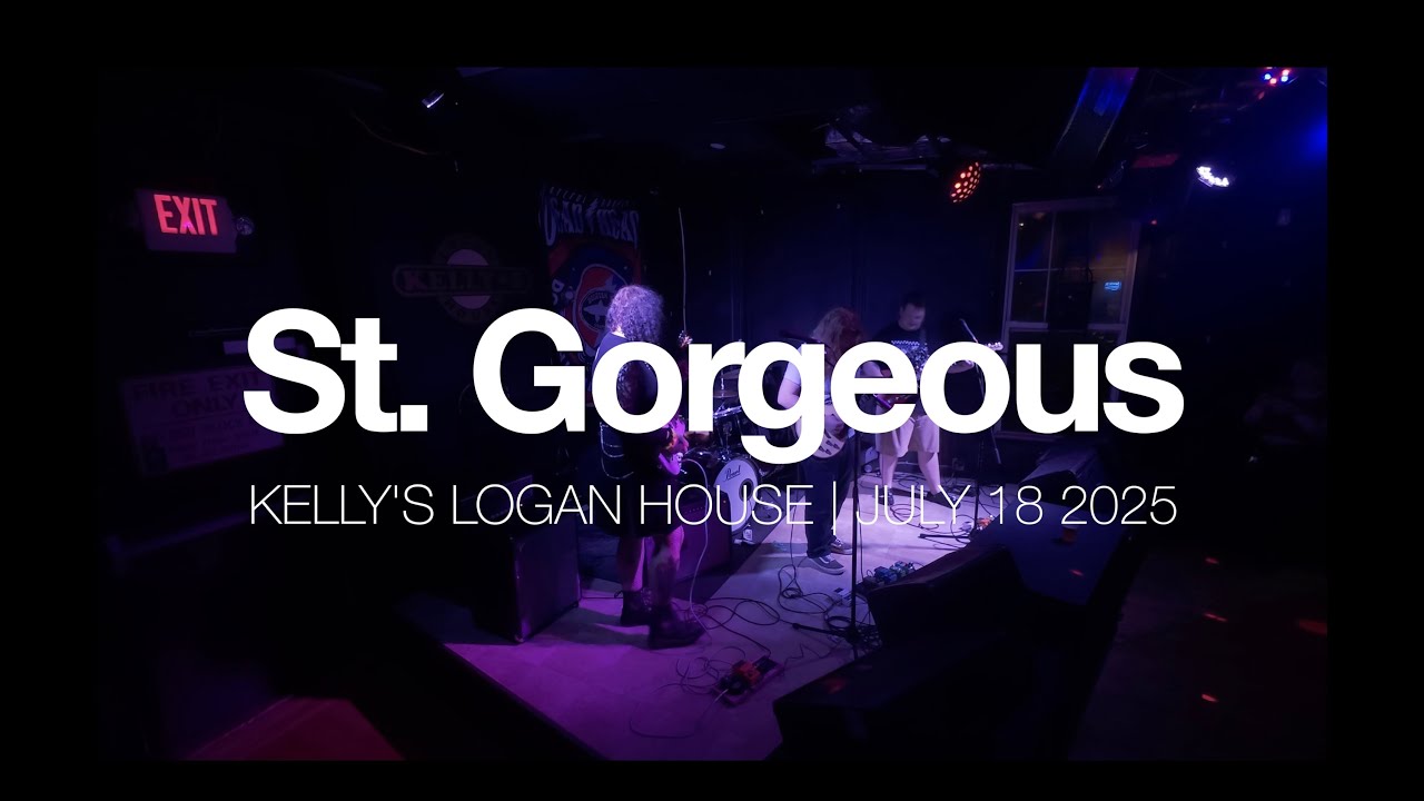 St. Gorgeous | Kellys Logan House | July 2025