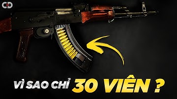 Vì Sao Băng Đạn Súng Trường Tiến Công Luôn Là 30 Viên?