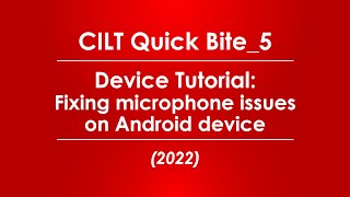 Famous CILT Quick Bite 5: How do I fix the microphone settings for BBB on my Android device? Profile