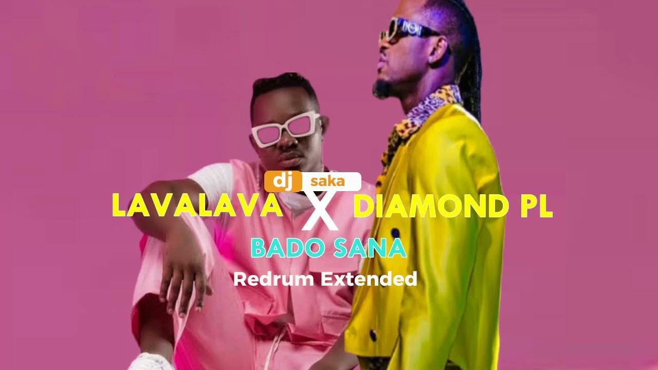 Lava Lava Ft Diamond Platnumz   Bado Sana Redrum Extended