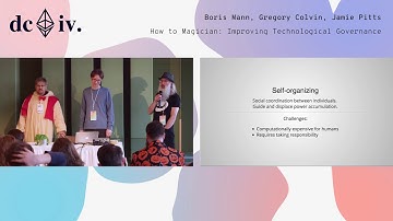 How to Magician: Improving Technological Governance by Boris Mann Greg Colvin, Jamie Pitts (Devcon4)