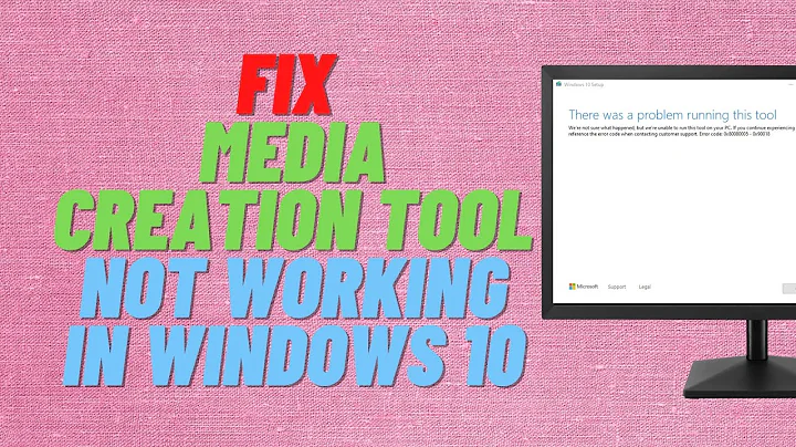 Fix Media Creation Tool Not Working in Windows 10
