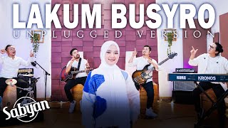 LAKUM BUSYRO ( لکم بشری ) SHOLAWAT LIVE UNPLUGGED VERSION - SABYAN