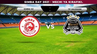LIVE: Simbasc VS TP Mazembe  - SIMBA DAY  - SEP 19, 2021.