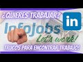 TRUCOS para ENCONTRAR TRABAJO con LINKEDIN e INFOJOBS