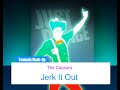 Just Dance 1 - Jerk It Out - The Caesars - Fanmade Mash-Up