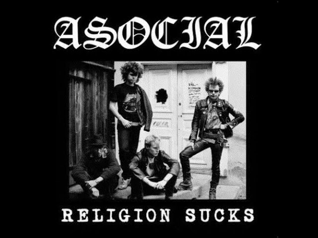 Asocial - Religion Still Sucks