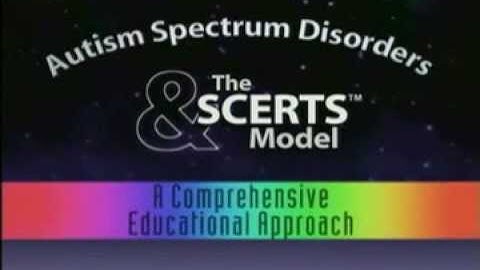 Autism Spectrum Disorders & the SCERTS™ Model Preview