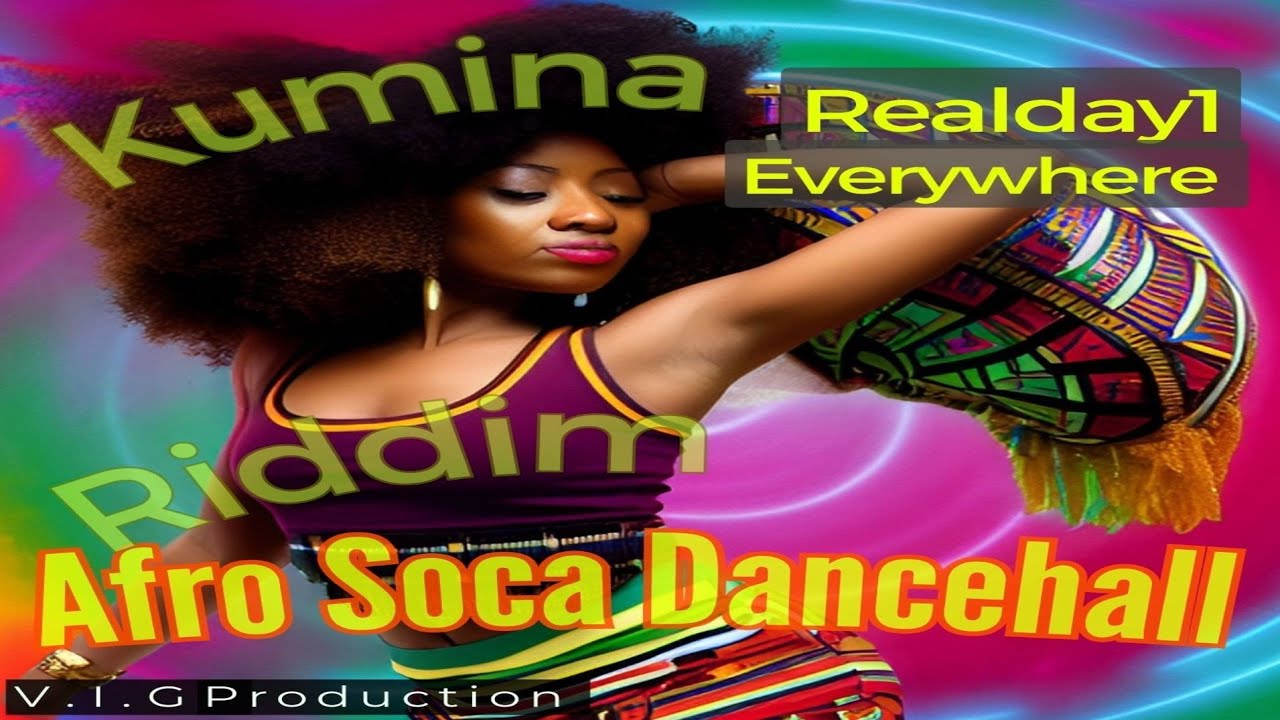 Realday1- Everywhere Afro Soca Kumina Riddim