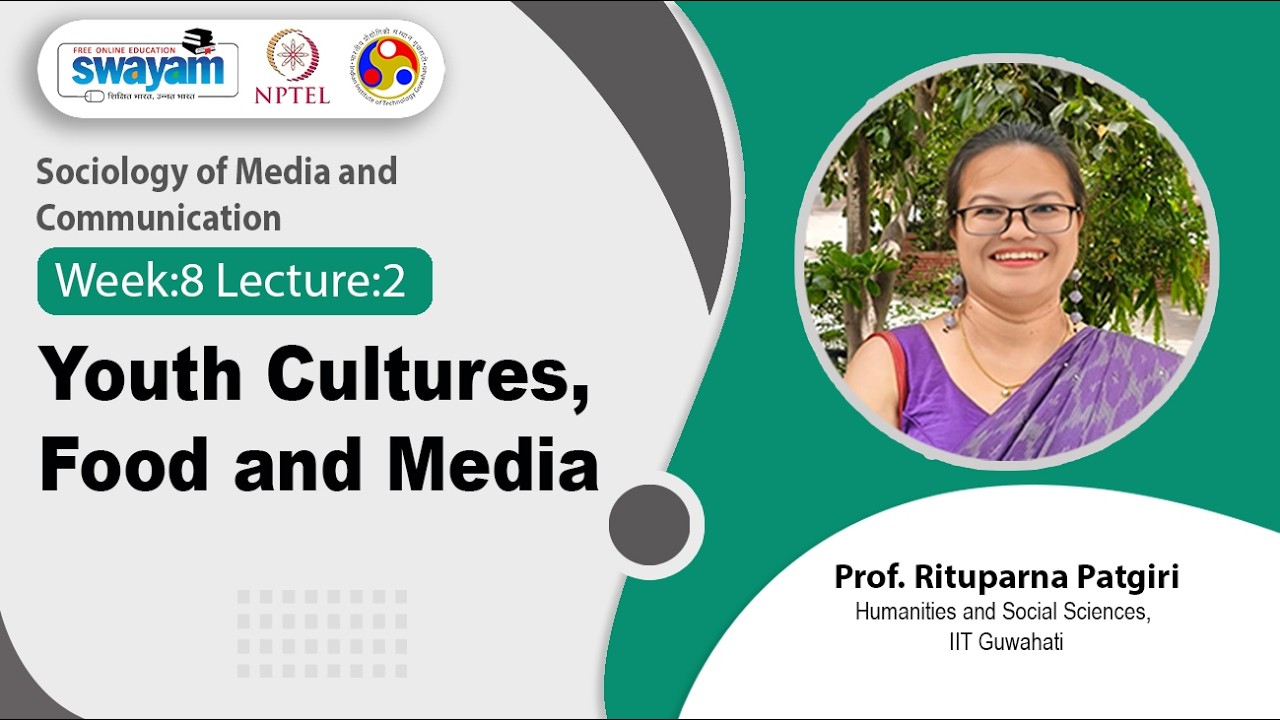 Lec 37: Youth cultures, food and media