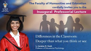 Inaugural Lecture by Loraine Cook. Differences in the Classroom: Deeper Than What You Think.
