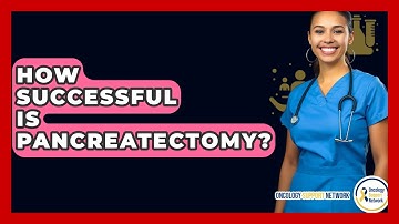 How Successful Is Pancreatectomy? - Oncology Support Network