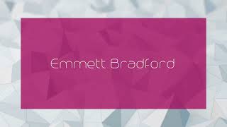 Emmett Bradford - appearance