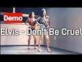 Elvis Presley - Don't Be Cruel Line Dance (Improver)