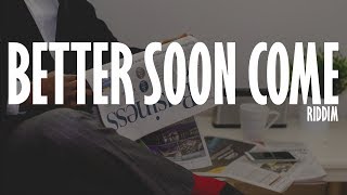 *SOLD* Dancehall Instrumental Beat - Better Soon Come Riddim [Prod.By Zahiem] 2017 chords