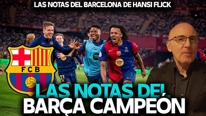 ¿SOBRESALIENTE PEDRI? ¿KOUNDE, FERRAN, LAMINE YAMAL Y CUBARSÍ? LAS NOTAS DEL BARCELONA CAMPEÓN
