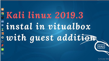 how to install kali linux 2019.3 in virtualbxo with guest addition | kali 2019.3