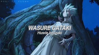 Dr. Stone Opening 4 - Wasure Gataki Lyrics