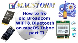 How to fix old Broadcom WiFi & Bluetooth ona macOS Tahoe - part II