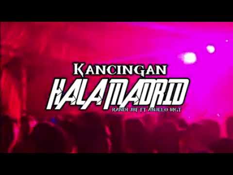 ||KANCINGAN HALA MADRID || RANDI JBF FT ANJELO MGT