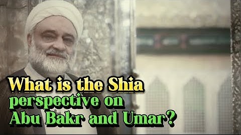 What is the Shia perspective on Abu Bakr and Umar?