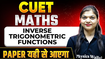 CUET 2024 Maths: Inverse Trigonometric Functions | CUET Preparation 2024
