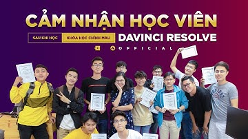 Review khóa học chỉnh màu Davinci Resolve Official tại Keyframe