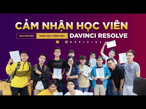 #1 Review khóa học chỉnh màu Davinci Resolve Official tại Keyframe Mới Nhất